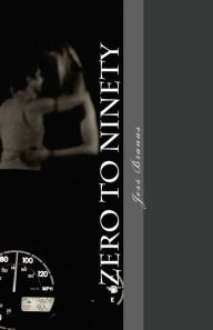 Title: Zero to Ninety, Author: Jess Branas