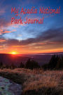 My Acadia National Park Journal: To Commemorate the Centennial of the National Park Service 1916-2016