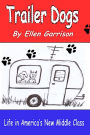 Trailer Dogs: Life in America's New Middle Class