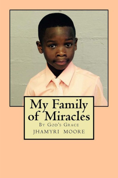 My Family of Miracles: By God's Grace