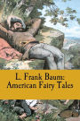 L. Frank Baum: American Fairy Tales