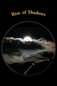 Title: Rise of Shadows (Book Four of the Munkae Saga), Author: Deano R Gledson