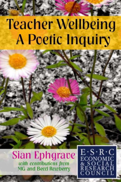 Barnes　Inquiry　Teacher　Wellbeing:　Poetic　A　Noble®　by　Sian　Ephgrave,　Paperback