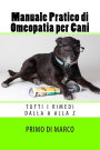 Manuale Pratico di Omeopatia per Cani: tutti i rimedi dalla A alla Z