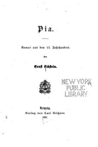 Title: Pia, Roman aus Dem 13. Jahrhundert, Author: Ernst Eckstein