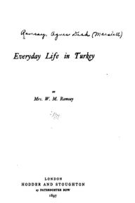 Title: Everyday Life in Turkey, Author: W. M. Ramsay