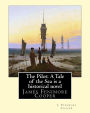 The Pilot: A Tale of the Sea is a historical NOVEL by J. Fenimore Cooper: James Fenimore Cooper
