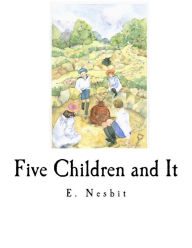 Title: Five Children and It, Author: E Nesbit