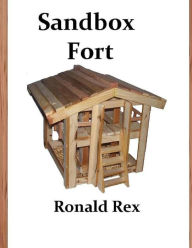 Title: Sandbox Fort, Author: Ronald Rex