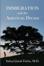 IMMIGRATION and the American Dream