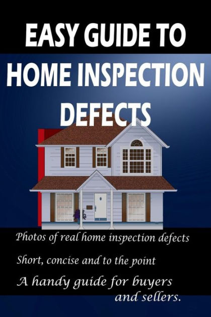 Easy Guide To Home Inspection Defects By Tim Frady, Paperback 