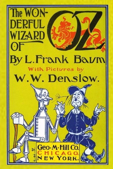 The Wonderful Wizard of Oz with Pictures by W. W. Denslow