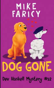 Title: Dog Gone, Author: Mike Faricy