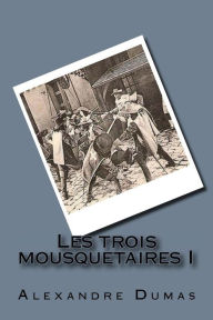 Title: Les trois mousquetaires I, Author: Alexandre Dumas