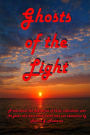 Ghosts of the Light