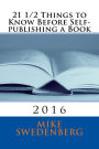 21 1/2 Things to Know Before Self-publishing a Book: 2016