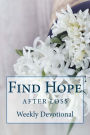 Find Hope After Loss: Weekly Devotional