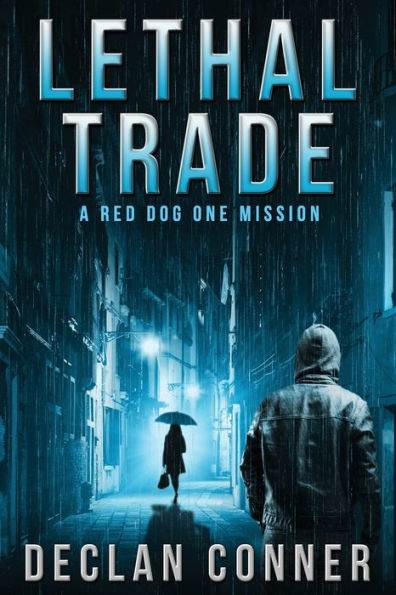 Lethal Trade: A Red Dog One Mission
