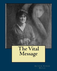 Title: The Vital Message, Author: Arthur Conan Doyle