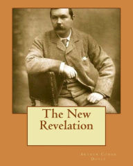 Title: The New Revelation, Author: Arthur Conan Doyle