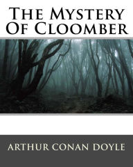Title: The Mystery Of Cloomber, Author: Arthur Conan Doyle