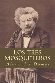 Title: Los Tres Mosqueteros, Author: Alexandre Dumas
