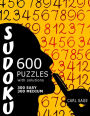 600 Sudoku Puzzles. 300 Easy and 300 Medium, with solutions.