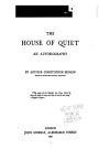 The House of Quiet, an Autobiography