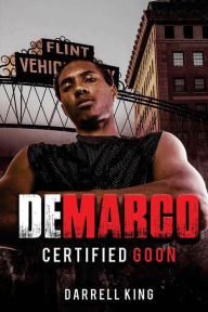 Title: DeMarco: Certified Goon, Author: Darrell King