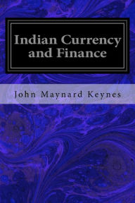 Title: Indian Currency and Finance, Author: John Maynard Keynes