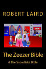 The Zeezer Bible: & The Snowflake Bible
