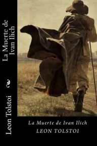 Title: La Muerte de Ivan Ilich (Spanish Edition), Author: Leo Tolstoy