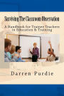Surviving The Classroom Observation: A Handbook for Trainee Teachers in Education & Training