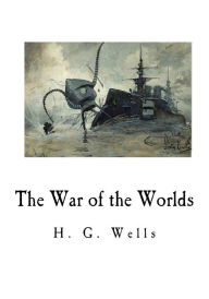 Title: The War of the Worlds, Author: H. G. Wells