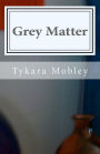 Grey Matter