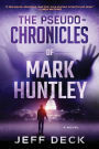 The Pseudo-Chronicles of Mark Huntley: Complete Edition