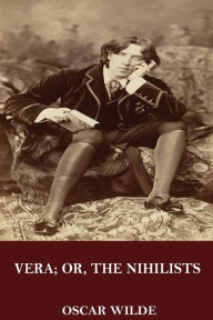 Vera; Or, The Nihilists