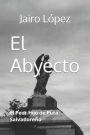 El Abyecto: El Peor Hijo de Puta Salvadoreño