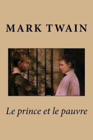 Title: Le prince et le pauvre, Author: Mark Twain