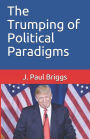 The Trumping of Political Paradigms