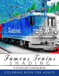 Title: Famous Train Shading Volume 2: Train Grayscale coloring books for adults Relaxation Art Therapy for Busy People (Adult Coloring Books Series, grayscale fantasy coloring books), Author: Grayscale Publishing