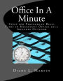 Office In A Minute: Steps for Performing Basic Tasks in Microsoft Office 2013
