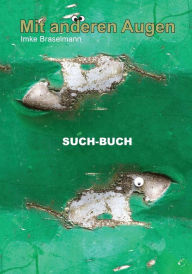 Title: Mit anderen Augen: Such-Buch, Author: Imke Braselmann