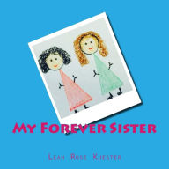 Title: My Forever Sister, Author: Leah Rose Kuester