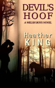 Title: Devil's Hoof: A Welsh Boys Novel, Author: Heather King
