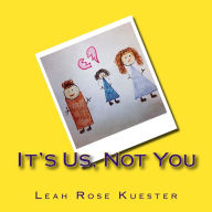 Title: It's Us, Not You, Author: Leah Rose Kuester