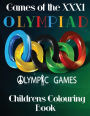 Games of the Olympiad XXX1 Childrens Colouring Book: This A4 79 page Colouring Book is full of fantastic images from all the events at the Rio 2016 Olympic Games.