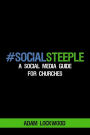 #SocialSteeple: A Social Media Guide for Churches