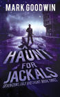 A Haunt for Jackals: A Post-Apocalyptic EMP-Survival Thriller