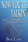 Now You're Talkin' (Revised and Updated): An Essential Communications Reference and Style Guide for Media Professionals